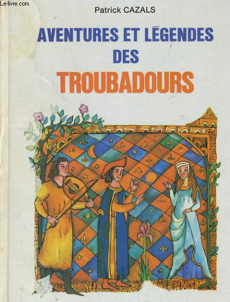 AVENTURES ET LEGENDES DES TROUBADOURS