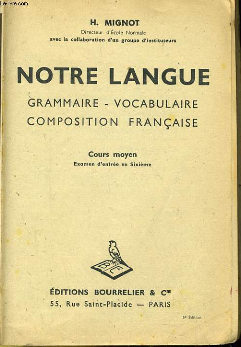 NOTRE LANGUE - GRAMMAIRE - VOCABULAIRE - COMPOSITION FRANCAISE - COURS MOYEN
