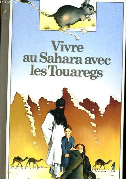 VIVRE AU SAHARA AVEC LES TOUZREGS