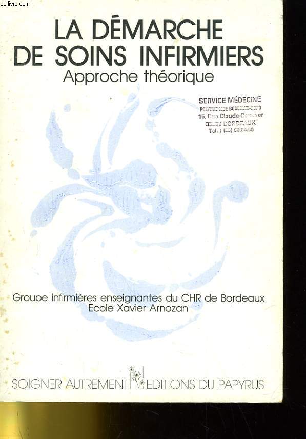 LA DEMARCHE DES SOIS INFIRMIERS. APPROCHE THEORIQUE
