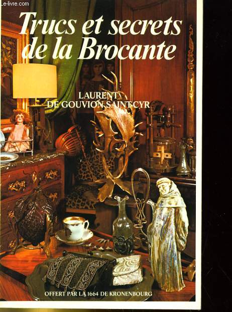 TRUCS ET SECRETS DE LA BROCANTE