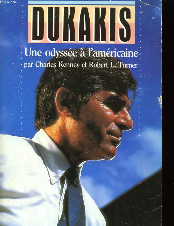 DUKAKIS - UNE ODYSSEE A L'AMERICAINE