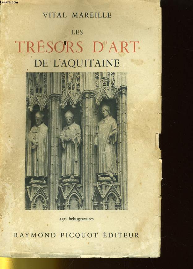 LES TRESORS D'ART DE L'AQUITAINE