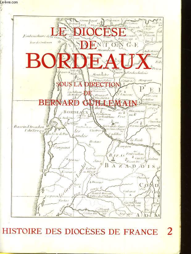 LE DIOCESE DE BORDEAUX 2 - HISTOIRE DES DIOCESES DE FRANCE