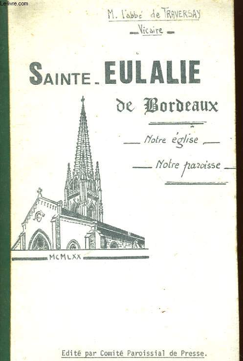 SAINTE EULALIE DE BORDEAUX - NOTRE EGLISE - NOTRE PAROISSE