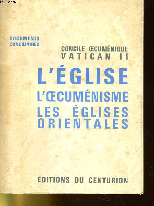 L'EGLISE L'OECUMENISME LES EGLISES ORIENTALES