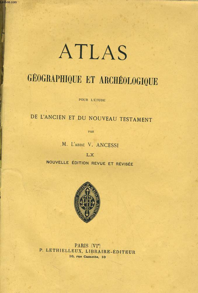 ATLAS GEOGRAPHIQUE ET ARCHEOLOGIQUE POUR L'ETUDE DE L'ANCIEN ET DU NOUVEAU TESTAMENT