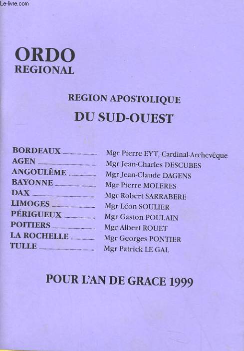 ORDO REGIONAL - REGION APOSTOLIQUE DU SUD OUEST - POUR L'AN DE GRACE 1999