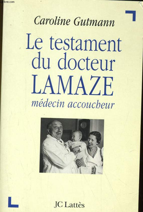 LE TESTAMENT DU DOCTEUR LAMAZE - MEDECIN ACCOUCHEUR