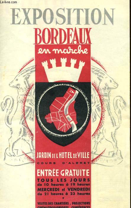EXPOSITION BORDEAUX EN MARCHE - JARDIN DE L'HOTEL DE VILLE - DU 6 AU 31 MARS 1953
