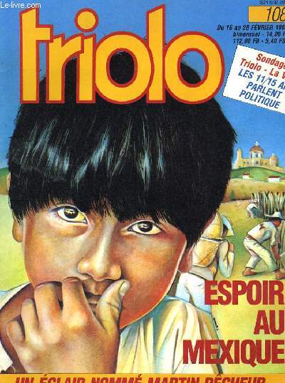 TRIOLO N108 - ESPOIR AU MEXIQUE - UN ECLAIR NOMME MARTIN-PECHEUR