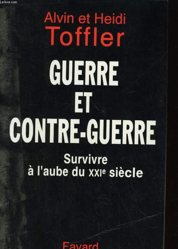 GUERRE ET CONTRE-GUERRE - SURVIVRE A L'AUBE DU XXIe SIECLE