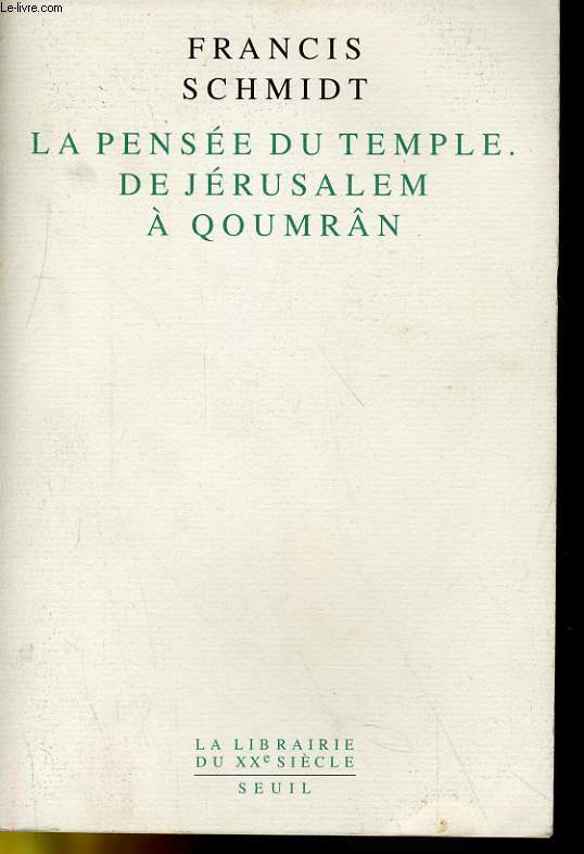 LA PENSEE DU TEMPLE DE JERUSALEM A QUOMRAN