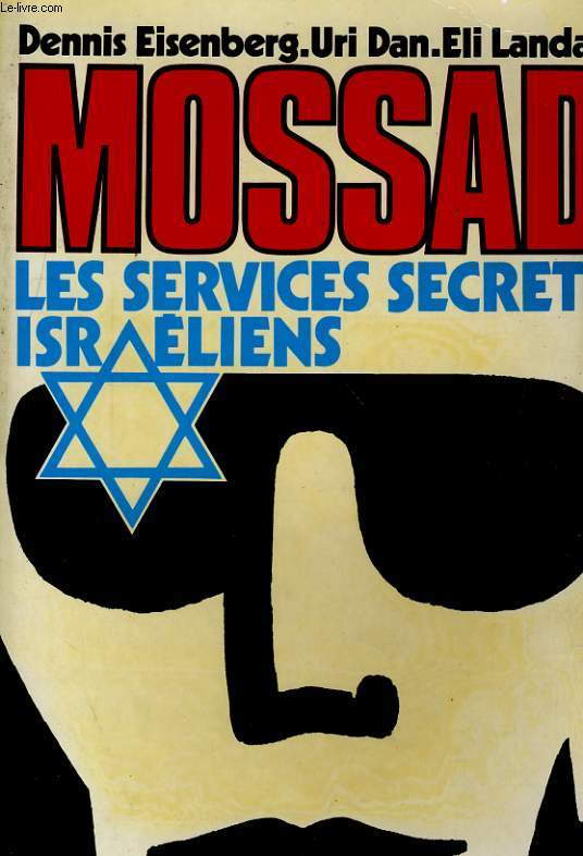 MOSSAD - LES SERVICES SECRETS ISRELIENS