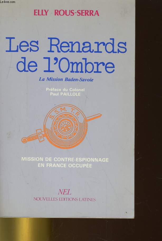 LES RENARDS DE L'OMBRE (LA MISSION DE CONTRE-ESPIONNAGE BADEN SAVOIE)