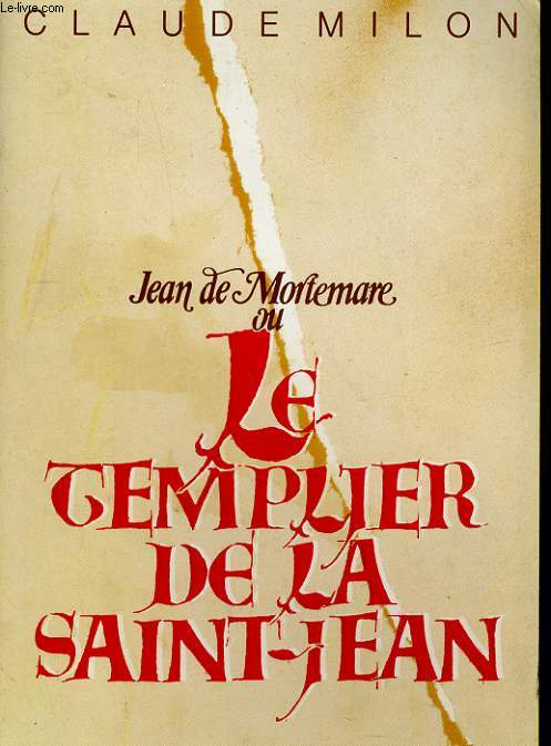 JEAN DE MORTEMARE OU LE TEMPLIER DE LA SAINT-JEAN