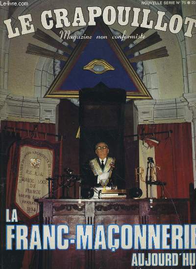 LA CRAPUILLOT, MAGAZINE NON CONFORMISTE N75 - LA FRANC-MACONNERIE AUJOURD'HUI