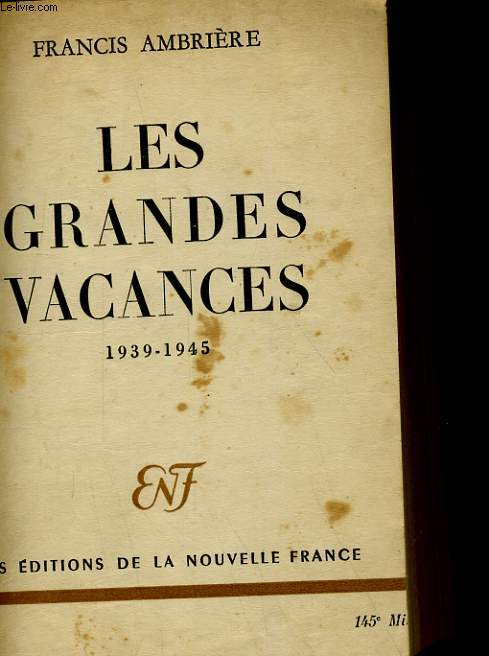 LES GRANDES VACANCES 1939 - 1945