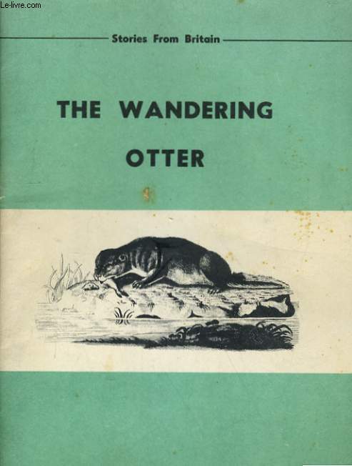 THE WANDERING OTTER AND OTHER STORIES - CLASSES DE 4e ET 3e
