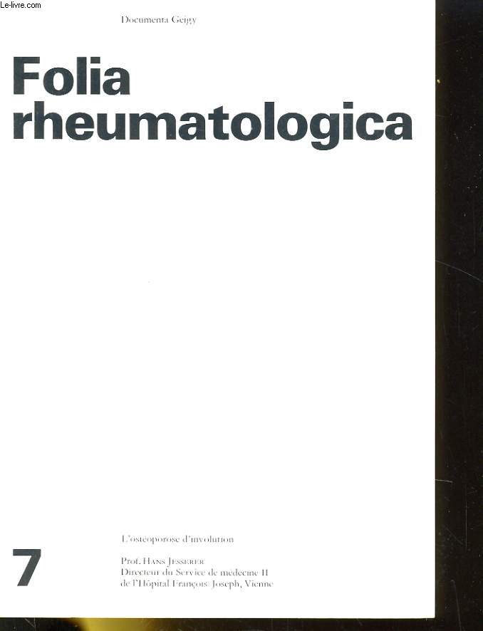 DOCUMENTA GEIGY - FOLIA RHEUMATOLOGICA - L'OSTEOPOROSE D'INVOLUTION - 7