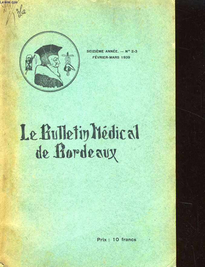 LE BULLETIN MEDICAL DE BORDEAUX SIZIEME ANNEE - N2-3 - NUMERO SPECIAL CONSACRE AU CANCER DE L'ESTOMAC