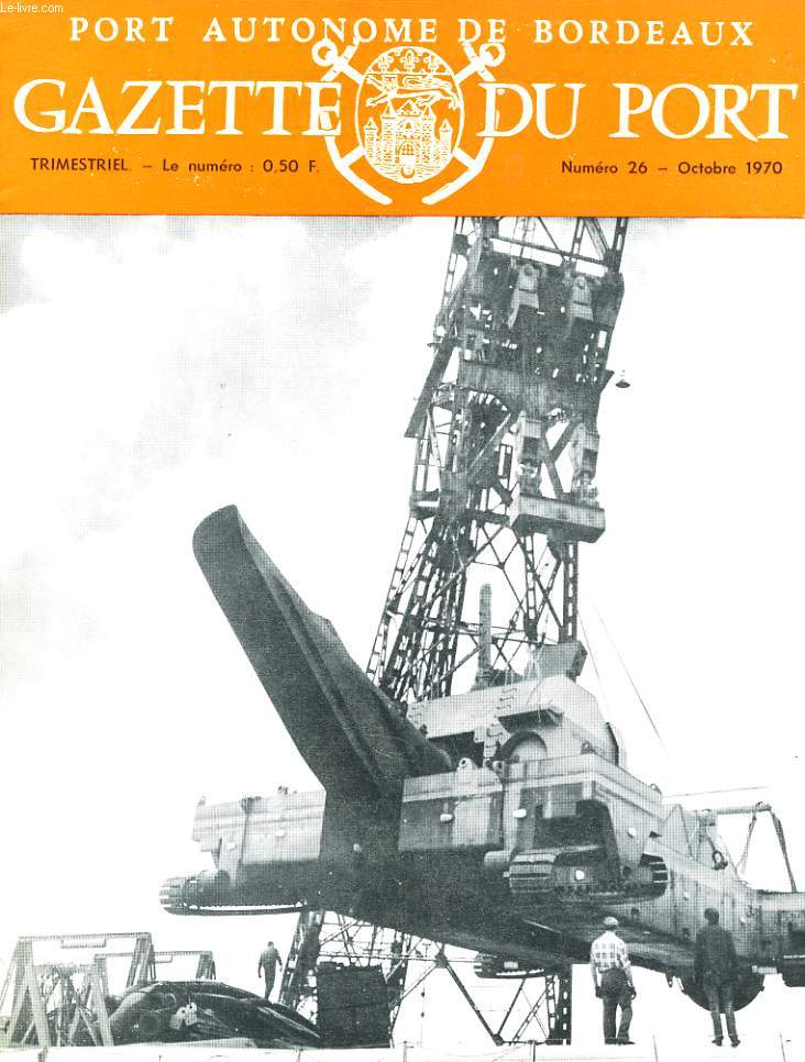 PORT UTOMNE DE BORDEAUX - GAZETTE DU PORT - NUMERO 26 - OCTOBRE 1970