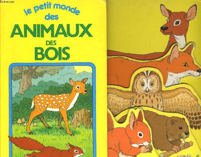 LE PETIT MONDE DES ANIMAUX DES BOIS