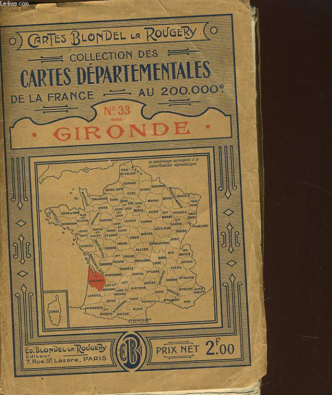 CARTES BLONDEL LA ROUGERY - COLLECTION DES CARTES DEPARTEMENTALES DE LA FRANCE AU 200.000e - N33 GIRONDE