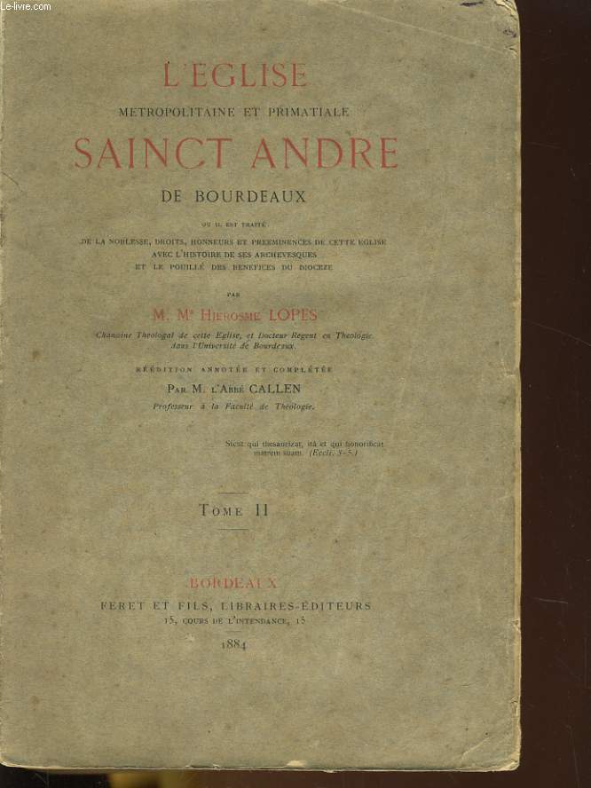L'EGLISE METROPOLITAINE ET PRIMATIALE SAINCT ANDRE DE BOURDEAUX - TOME II