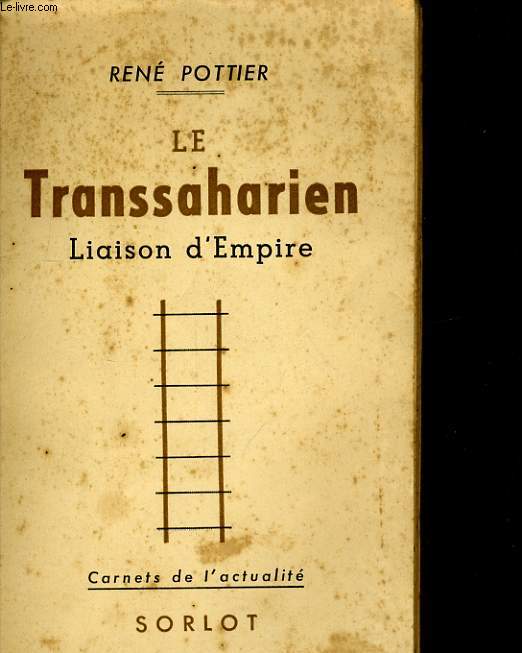 LEE TRANSSAHARIEN, LIAISON D'EMPIRE - CARNETS DE L'ACTUALITE