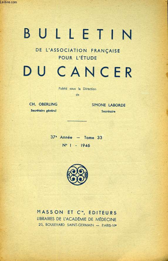 BULLETIN DE L'ASSOCIATION FRANCAISE POUR L'ETUDE DU CANCER 37e ANNEE - TOME 33 - N1