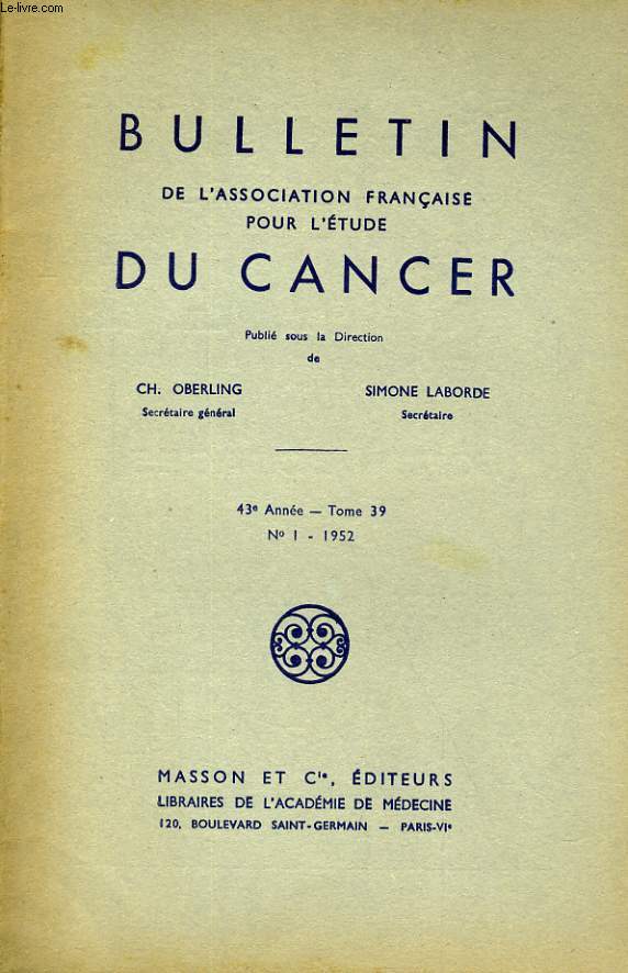 BULLETIN DE L'ASSOCIATION FRANCAISE POUR L'ETUDE DU CANCER 43e ANNEE - TOME 39 - N1