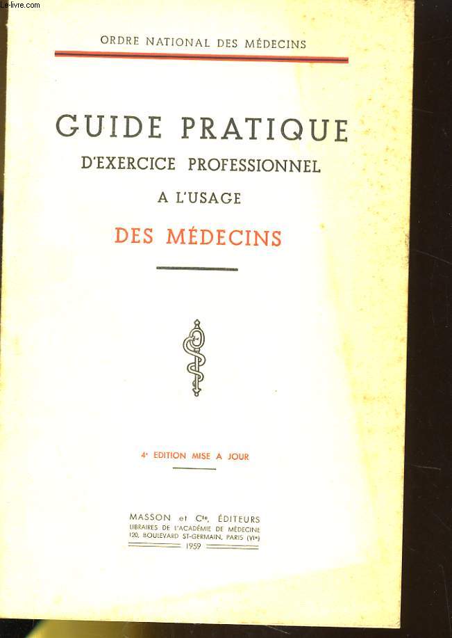 ORDRE NATIONAL DES MEDECINS - GUIDE PRATIQUE D'EXERCICE PROFESSIONNEL A L'USAGE DES MEDECINS