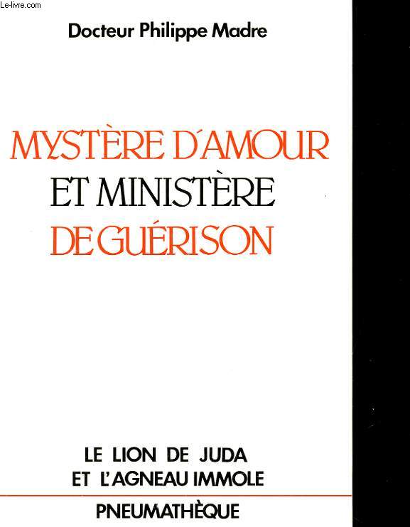 MYSTERE D'AMOUR ET MINISTERE DE GUERISSON