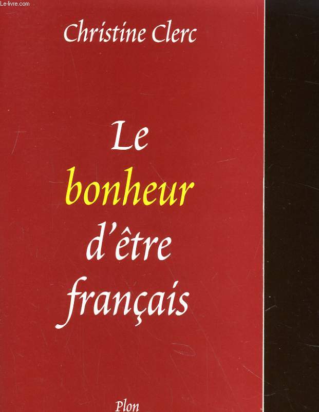 LE BONHEUR D'ETRE FRANCAIS