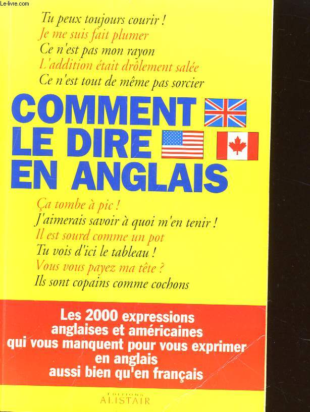 COMMENT LE DIRE EN ANGLAIS