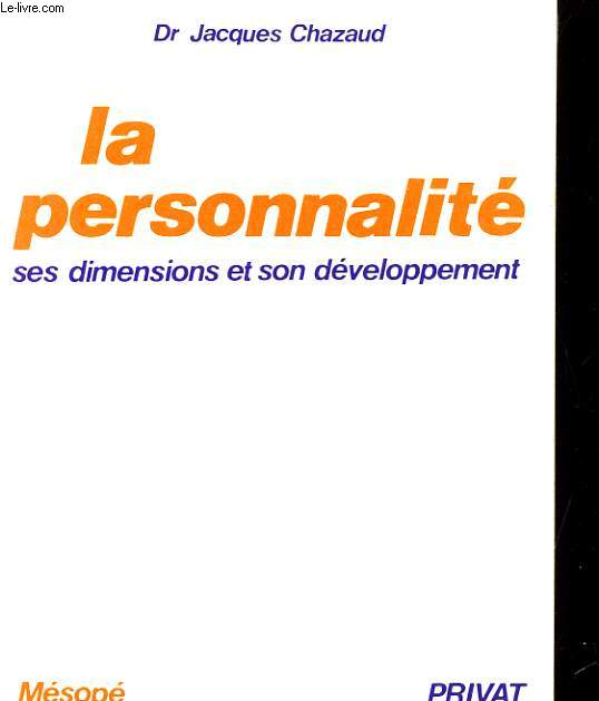 LA PERSONNALITE, SES DIMENSIONS ET SON DEVELOPPEMENT