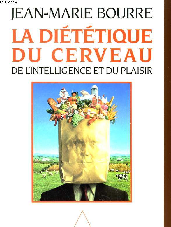 LA DIETETIQUE DU CERVEAU DE L'INTELLIGENCE ET DU PLAISIR