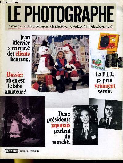 LE PHOTOGRAPHE N1410 - JEAN MERCIER A RETROUVE DES CLIENTS HEUREUX - DOSSIER OU EN EST LE LABO AMATEUR?...