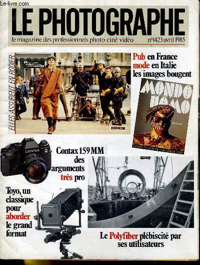 LE PHOTOGRAPHE N1423 - CONTA 159 MM DES ARGUMENTS TRES PRO - LE POLYFIBER PLEBISCITE PAR SES UTILISATEURS - PUB EN FRANCE, MODE EN ITALIE, LES IMAGES BOUGENT...