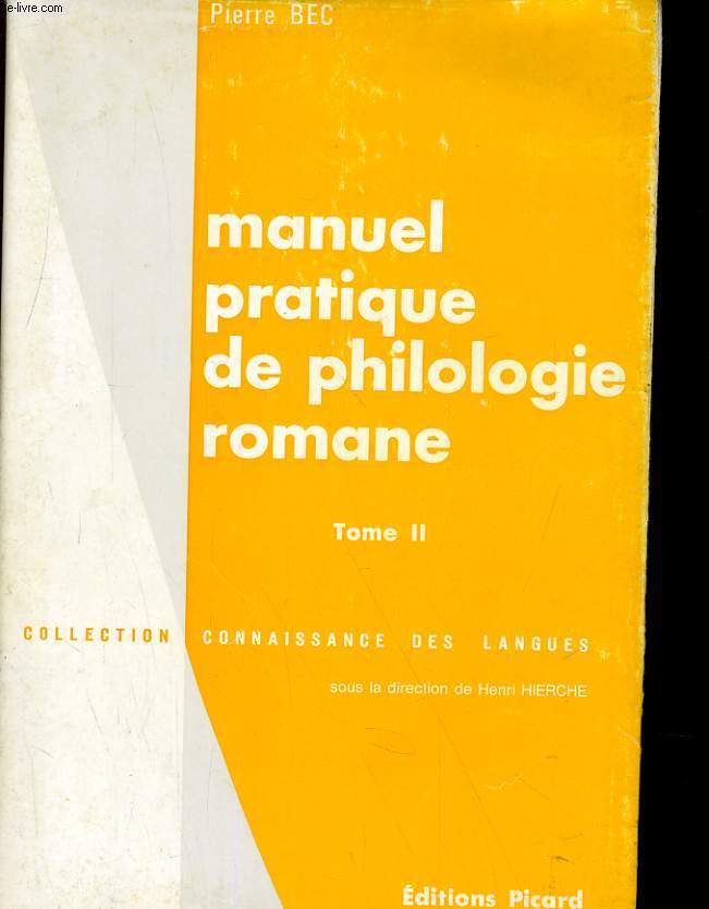 MANUEL PRATIQUE DE PHILOLOGIE ROMANE. TOME II