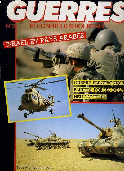GUERRES ET CONFLITS D'AUJOURD'HUI N°3 - ISRAEL ET PAYS ARABES...