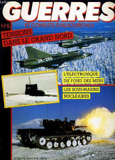 GUERRES ET CONFLITS D'AUJOURD'HUI N5 - TENSIONS DANS LE GRAND NORS - L'ELECTRONIQUE DU FOND DES MERS...