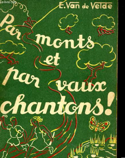 PAR MONTS ET PAR VAUX CHANTONS!