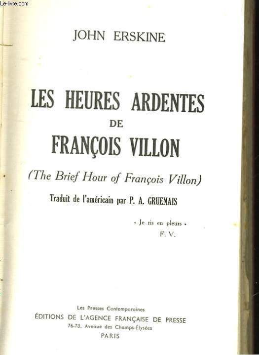 LES HEURES ARDENTES DE FRANCOIS VILLON (THE BRIEF HOUR OF FRANCOIS VILLON)