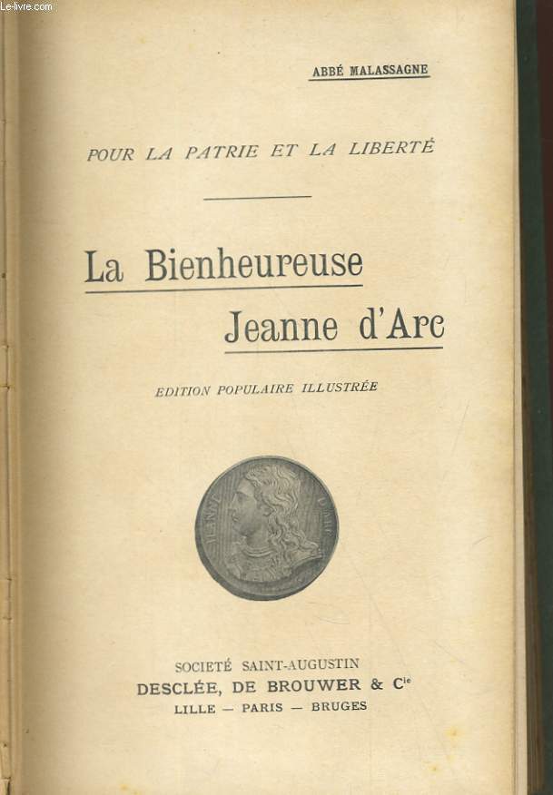 POUR LA PATRIE ET LA LIBERTE / LA BIENHEUREUSE JEANNE D'ARC