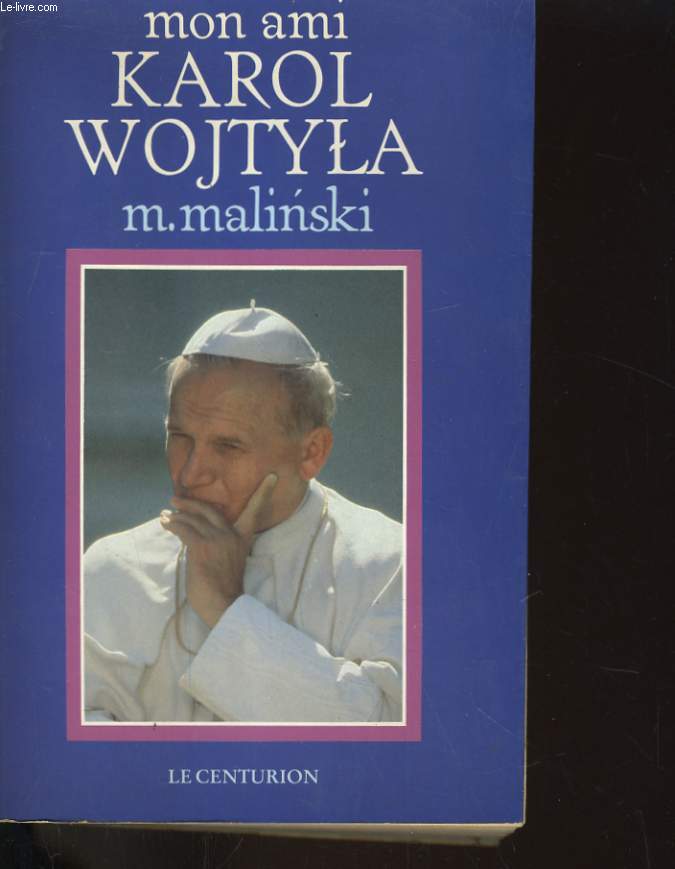 MON AMI KAROL WOJTYLA