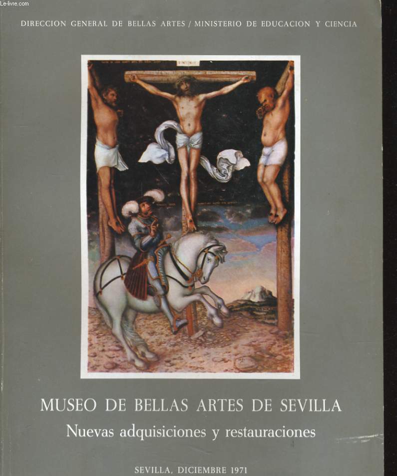 MUSEO DE BELLAS ARTES DE SEVILLA - NUEVAS ADQUISICIONES Y RESTAURACIONES - PRIMEROS FONDOS PARA LA CASA MUSEO DE MURILLO