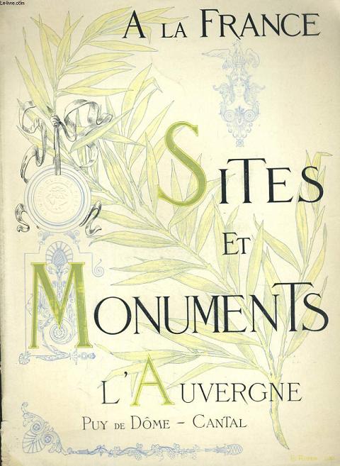 A LA FRANCE - SITES ET MONUMENTS - L'AUVERGNE (PUY-DE-DOME - CANTEL)