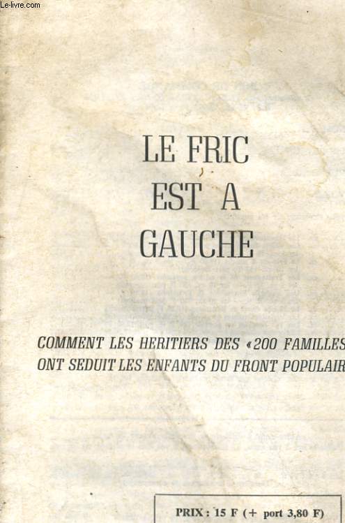 LE FRIC EST A GAUCHE, COMMENT LES HERITIERS DES 